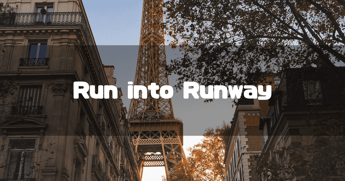 エッフェル塔を背景に「Run into Runway」というキャッチコピーを重ねた見出し